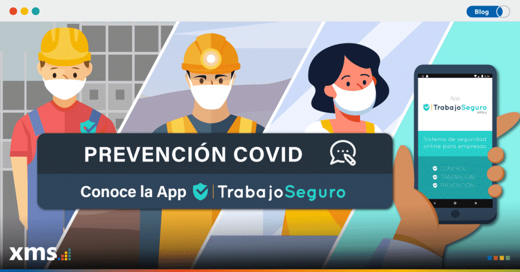 app Trabajo Seguro, APP Trabajo Seguro y la reincorporación laboral en Chile, XMS