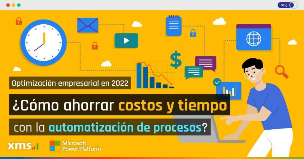 automatización de procesos, Automatización de procesos: Optimización empresarial en 2022, XMS