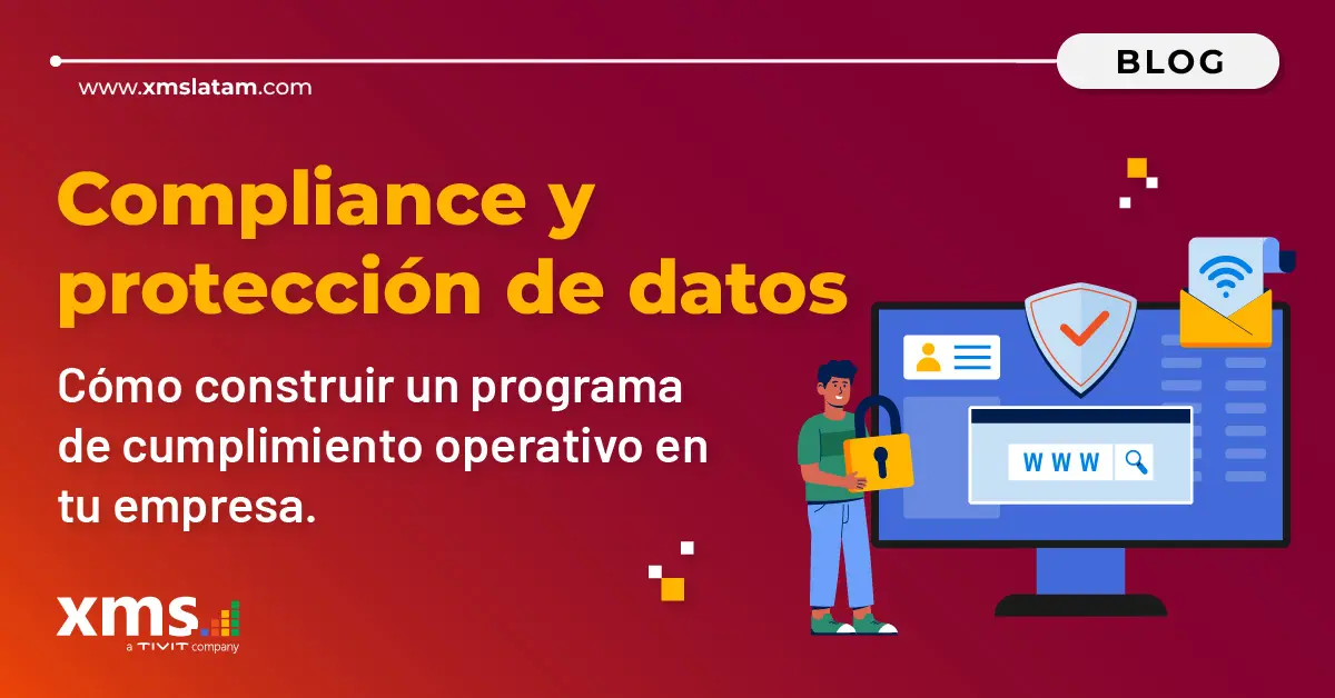 Compliance y protección de datos en Chile: Guía 2026 | XMS